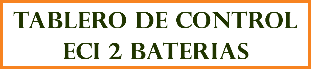 TABLERO DE CONTROL ECI 2 BATERIAS
