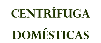 CENTRÍFUGA DOMÉSTICAS