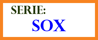 &nbsp;SERIE: SOX