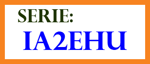 &nbsp;SERIE: IA2EHU
