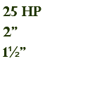 25 hp 2" 1½"