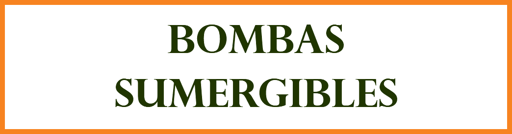 BOMBAS SUMERGIBLES